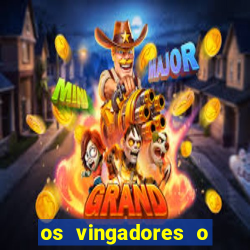 os vingadores o filme completo dublado